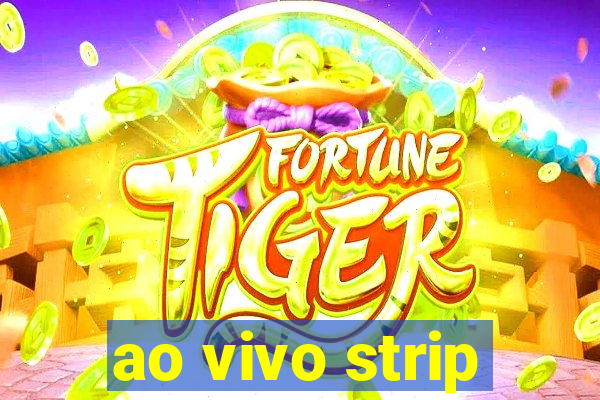 ao vivo strip